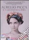 Un giorno di gioia libro di Picca Aurelio