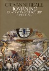 Romanino e la «Sistina dei poveri» a Pisogne. Ediz. illustrata libro di Reale Giovanni