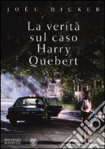 La verità sul caso Harry Quebert libro