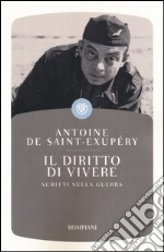 Il diritto di vivere. Scritti di guerra libro