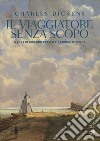 Il viaggiatore senza scopo libro