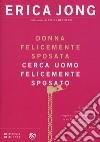 Donna felicemente sposata cerca uomo felicemente sposato libro