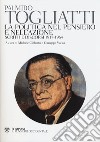 La politica nel pensiero e nell'azione. Scritti e discorsi 1917-1964 libro