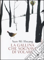 La gallina che sognava di volare libro