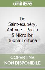 De Saint-exupéry, Antoine - Pacco 5 Microlibri Buona Fortuna libro