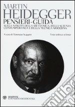 Pensieri-guida sulla nascita della metafisica, della scienza contemporanea e della tecnica moderna. Testo tedesco a fronte libro