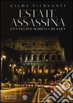 Estate assassina. Un caso per Mariella De Luca libro