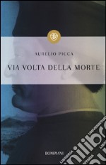 Via volta della morte libro