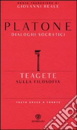 Teagete. Sulla filosofia. Testo greco a fronte libro