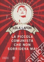 La piccola comunista che non sorrideva mai libro