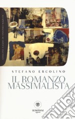 Il romanzo massimalista libro