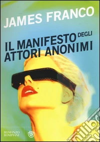 Il manifesto degli attori anonimi libro