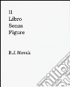 Il libro senza figure libro