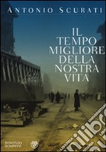 Il tempo migliore della nostra vita libro