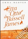 Etta e Otto e Russell e James libro