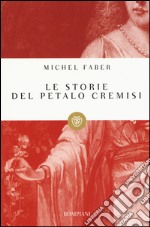 Le storie del petalo cremisi libro