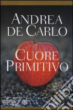 Cuore primitivo libro