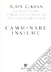 Camminare insieme libro