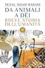 Da animali a dèi. Breve storia dell'umanità libro