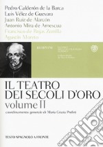 Il teatro dei secoli d'oro. Testo spagnolo a fronte. Vol. 2 libro