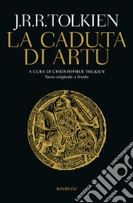 La caduta di Artù. Testo inglese a fronte