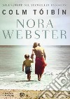 Nora Webster libro di Tóibín Colm