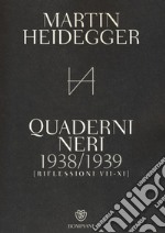 Quaderni neri 1938-1939. Riflessioni VII-XI libro