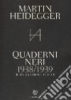 Quaderni neri 1938-1939. Riflessioni VII-XI libro