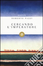 Cercando l'imperatore libro