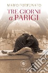 Tre giorni a Parigi libro