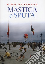 Mastica e sputa libro