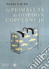 La primavera di Gordon Copperny Jr. libro