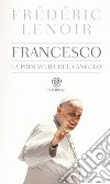 Francesco, la primavera del Vangelo libro