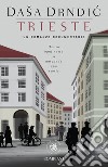 Trieste libro di Drndic Dasa