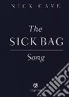 The sick bag song libro di Cave Nick