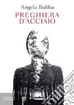 Preghiera d'acciaio libro