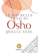 Le più belle frasi di Osho. Quelle vere libro