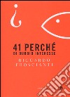 41 perchè di dubbio interesse libro