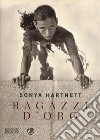 Ragazzi d'oro libro di Hartnett Sonya