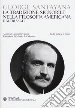 La tradizione signorile nella filosofia americana e altri saggi libro