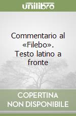 Commentario al «Filebo». Testo latino a fronte libro