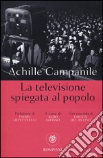 La televisione spiegata al popolo libro