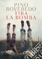 Tira la bomba libro