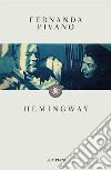 Hemingway libro di Pivano Fernanda