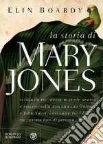 La storia di Mary Jones libro