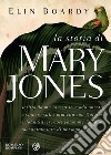 La storia di Mary Jones libro