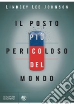 Il posto più pericoloso del mondo libro