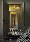 Il passato libro di Hadley Tessa