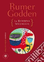 La bambina selvaggia libro