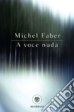 A voce nuda libro